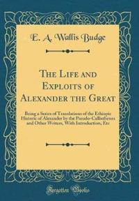 Book Cover for The Life and Exploits of Alexander the Great by E a Wallis Budge