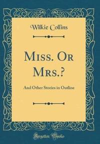 Book Cover for Miss. Or Mrs.? by Wilkie Collins