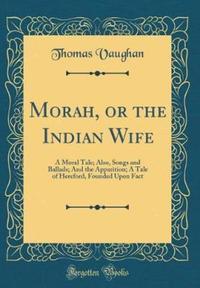 Book Cover for Morah, or the Indian Wife by Thomas Vaughan