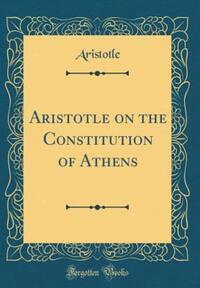 Book Cover for Aristotle on the Constitution of Athens (Classic Reprint) by Aristotle Aristotle