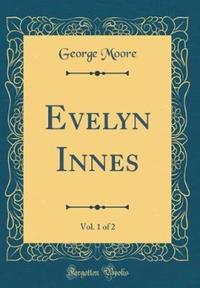Book Cover for Evelyn Innes, Vol. 1 of 2 (Classic Reprint) by George Moore