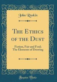 Book Cover for The Ethics of the Dust by John Ruskin