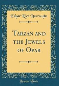 Book Cover for Tarzan and the Jewels of Opar (Classic Reprint) by Edgar Rice Burroughs