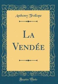 Book Cover for La Vendï¿½e (Classic Reprint) by Anthony Trollope