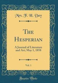 Book Cover for The Hesperian, Vol. 1 by Mrs F H Day