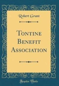 Book Cover for Tontine Benefit Association (Classic Reprint) by Robert Grant