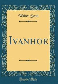 Book Cover for Ivanhoe (Classic Reprint) by Sir Walter Scott