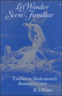 Book Cover for Let Wonder Seem Familiar by R S White