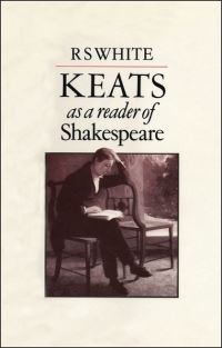 Book Cover for Keats as a Reader of Shakespeare by R S White