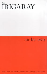 Book Cover for To Be Two by Luce Irigaray