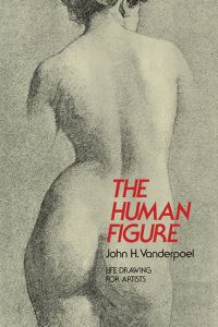 Book Cover for The Human Figure by John H Vanderpoel