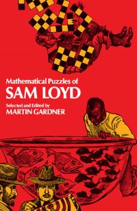 Book Cover for Mathematical Puzzles of Sam Loyd by Martin Gardner