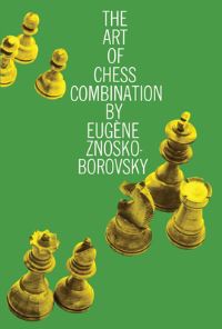Book Cover for The Art of Chess Combination by EA ZnoskoBorovsky