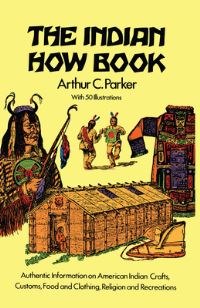 Book Cover for The Indian How Book by Arthur C Parker