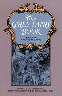 Book Cover for The Grey Fairy Book by Andrew Lang