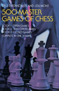 Book Cover for 500 Master Games of Chess by S G Tartakover, J Du Mont