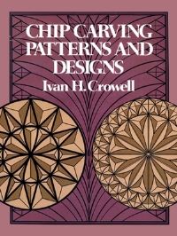 Book Cover for Chip Carving Patterns and Designs by Ivan Herrett Crowell