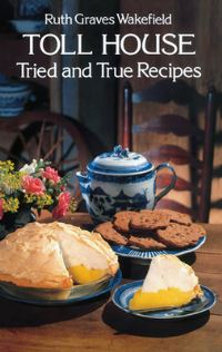 Book Cover for Toll House Tried and True Recipes by Ruth Graves Wakefield