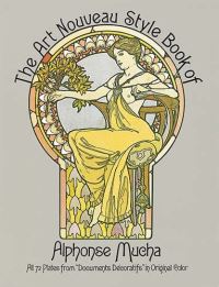 Book Cover for The Art Nouveau Style Book of Alphonse Mucha by Alphonse Mucha, David M H Kern