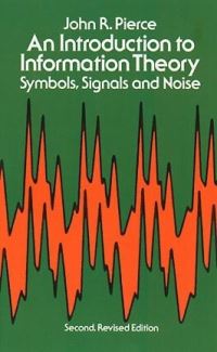 Book Cover for An Introduction to Information Theory by John R Pierce