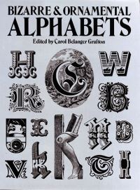 Book Cover for Bizarre and Ornamental Alphabets by Carol Belanger Grafton