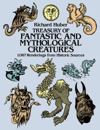 Book Cover for Treasury of Fantastic and Mythological Creatures by Richard Huber