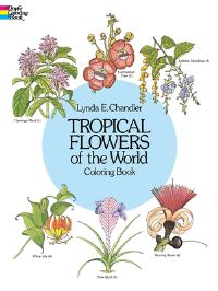 Book Cover for Tropical Flowers of the World Coloring Book by Lynda E Chandler