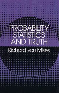 Book Cover for Probability, Statistics, and Truth by Richard Von Mises