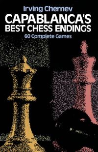 Book Cover for Capablanca's Best Chess Endings by José Raúl Capablanca, Irving Chernev
