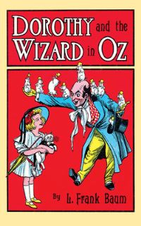 Book Cover for Dorothy and the Wizard in Oz by L Frank Baum, John R Neill