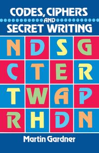 Book Cover for Codes, Ciphers, and Secret Writing by Martin Gardner