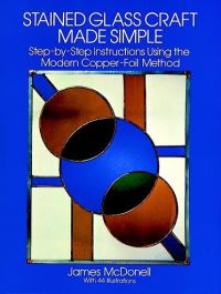Book Cover for Stained Glass Craft Made Simple by James McDonell