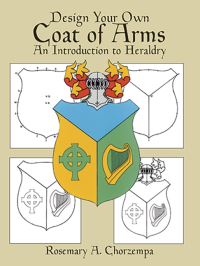 Book Cover for Design Your Own Coat of Arms by Rosemary A Chorzempa