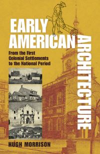 Book Cover for Early American Architecture by Hugh Morrison
