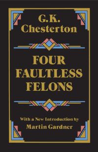 Book Cover for Four Faultless Felons by G K Chesterton