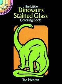 Book Cover for The Little Dinosaurs Stained Glass by Theodore Menten