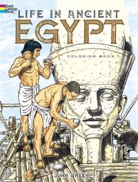 Book Cover for Life in Ancient Egypt Coloring Book by John Green