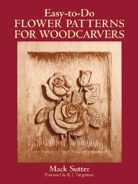 Book Cover for Easy-to-Do Flower Patterns for Woodcarvers by Mack Sutter