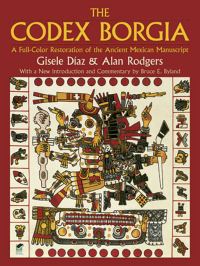 Book Cover for The Codex Borgia by Gisele Díaz, Alan Rodgers, Bruce E Byland