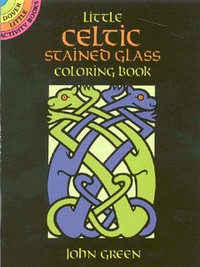 Book Cover for Little Celtic Stained Glass Coloring Book by John Green