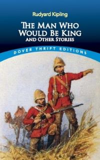 Book Cover for The Man Who Would Be King, and Other Stories by Rudyard Kipling