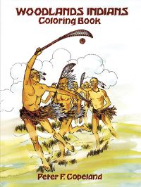 Book Cover for Woodlands Indians Coloring Book by Peter F. Copeland