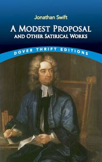 Book Cover for A Modest Proposal, and Other Satirical Works by Jonathan Swift