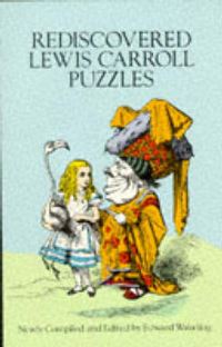 Book Cover for Rediscovered Lewis Carroll Puzzles by Lewis Carroll, Edward Wakeling