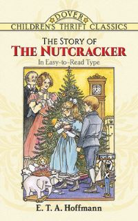 Book Cover for The Story of the Nutcracker by Robert Blaisdell, Thea Kliros, E T A Hoffmann