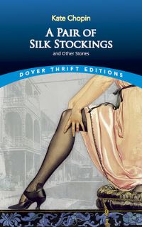 Book Cover for A Pair of Silk Stockings and Other Stories by Kate Chopin