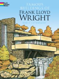 Book Cover for Famous Buildings of Frank Lloyd Wright by Bruce LaFontaine