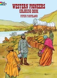 Book Cover for Western Pioneers Coloring Book by Peter F. Copeland