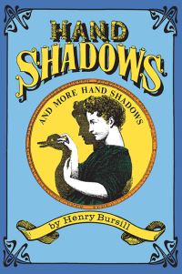 Book Cover for Hand Shadows and More Hand Shadows to Be Thrown Upon the Wall by Henry Bursill