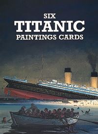 Book Cover for Six Titanic Paintings by J Batchelor